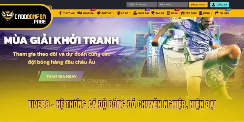 Five88 - Hệ thống cá độ bóng đá chuyên nghiệp, hiện đại