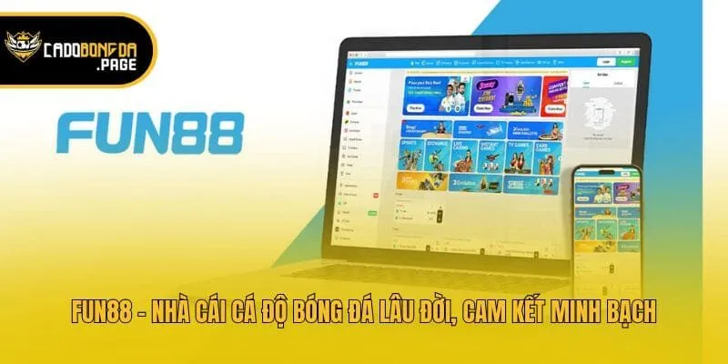 Fun88 - Nhà cái cá độ bóng đá lâu đời, cam kết minh bạch