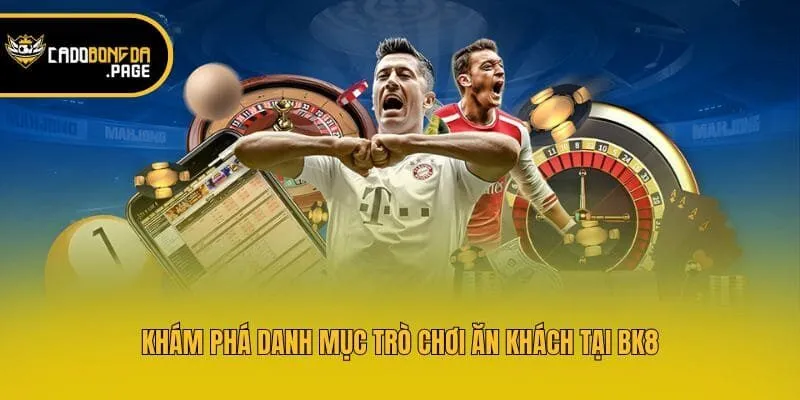 Khám phá danh mục trò chơi ăn khách tại BK8