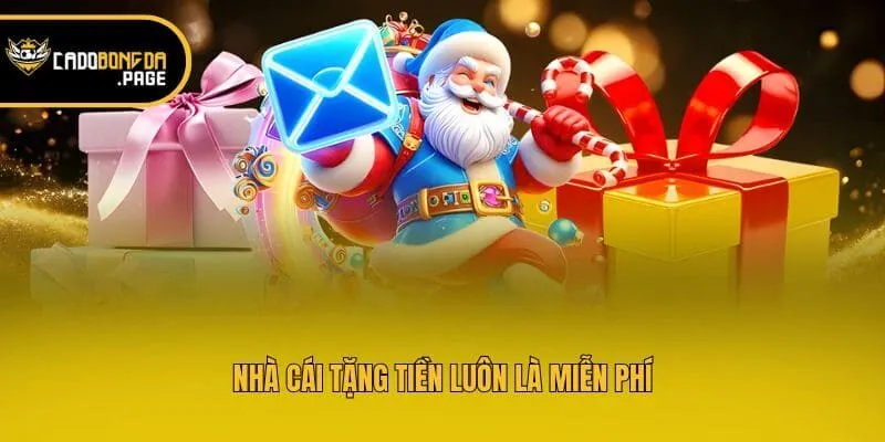 Nhà cái tặng tiền luôn là miễn phí
